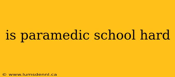 is paramedic school hard