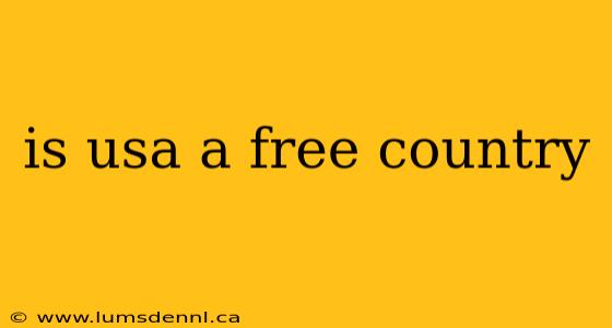is usa a free country