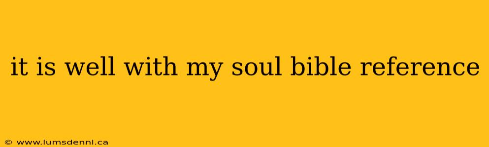 it is well with my soul bible reference