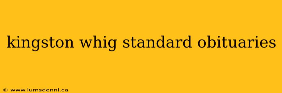 kingston whig standard obituaries
