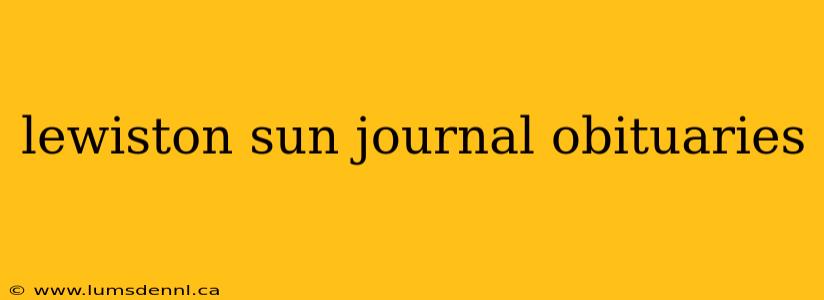 lewiston sun journal obituaries