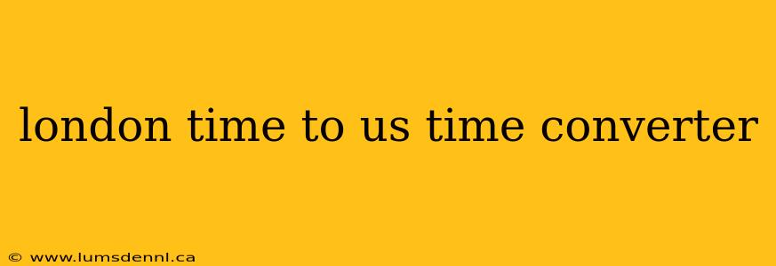 london time to us time converter