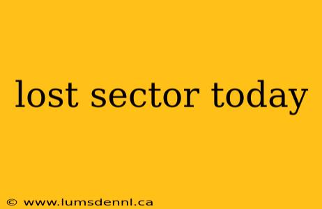 lost sector today