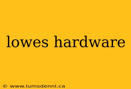 lowes hardware