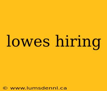 lowes hiring
