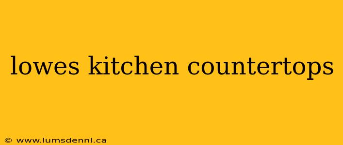 lowes kitchen countertops