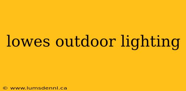 lowes outdoor lighting