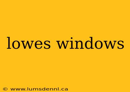 lowes windows
