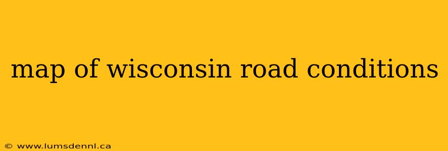 map of wisconsin road conditions