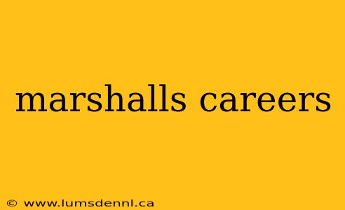 marshalls careers