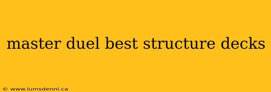master duel best structure decks