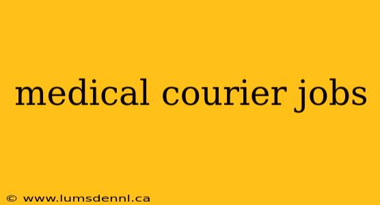 medical courier jobs