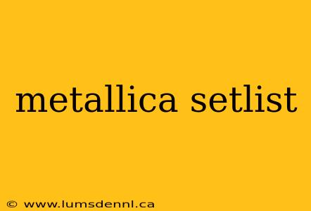 metallica setlist