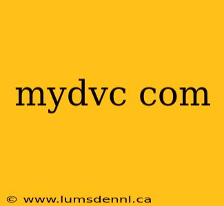 mydvc com