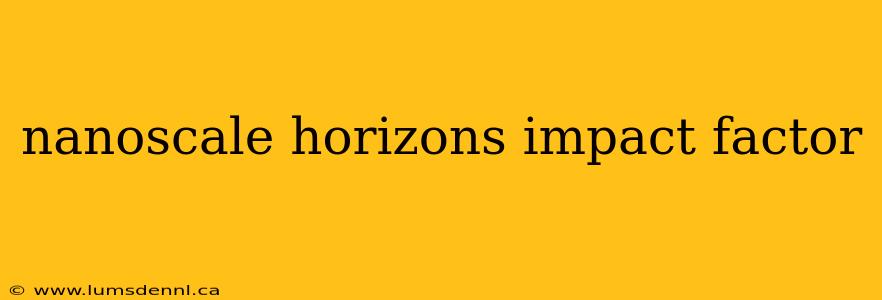 nanoscale horizons impact factor