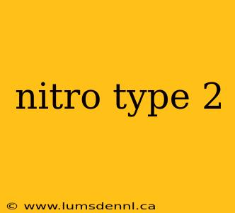 nitro type 2