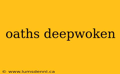 oaths deepwoken