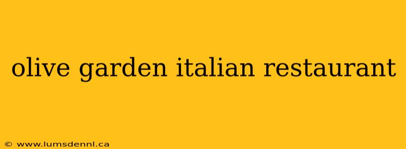 olive garden italian restaurant