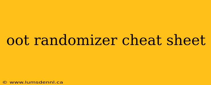 oot randomizer cheat sheet