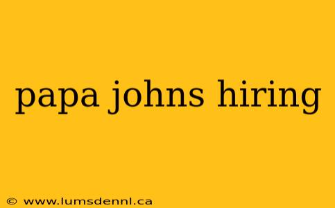 papa johns hiring