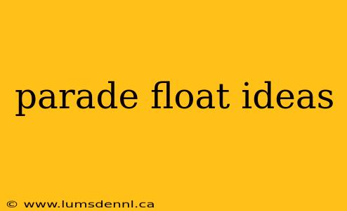 parade float ideas