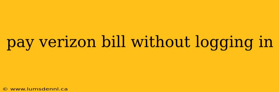 pay verizon bill without logging in