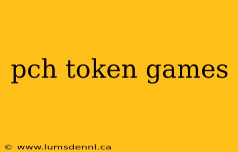 pch token games