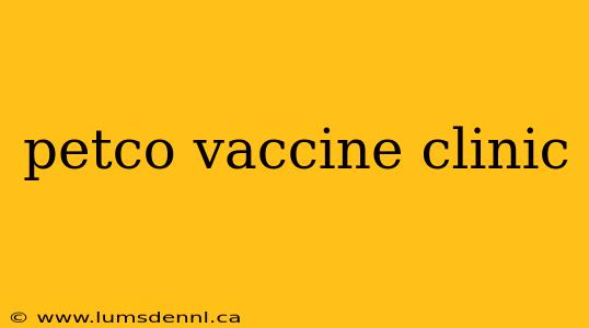 petco vaccine clinic