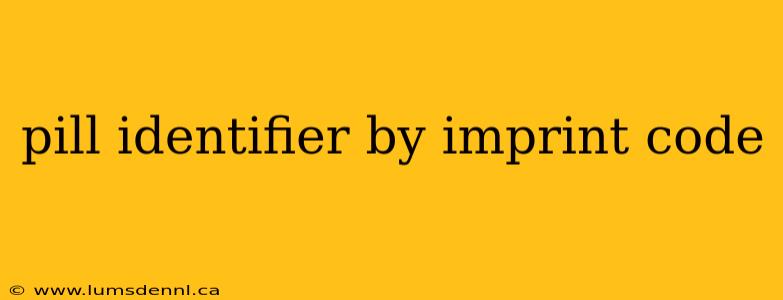 pill identifier by imprint code