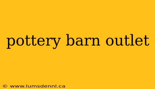 pottery barn outlet