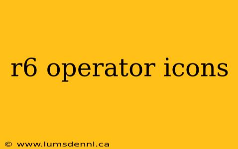 r6 operator icons