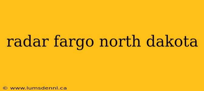 radar fargo north dakota