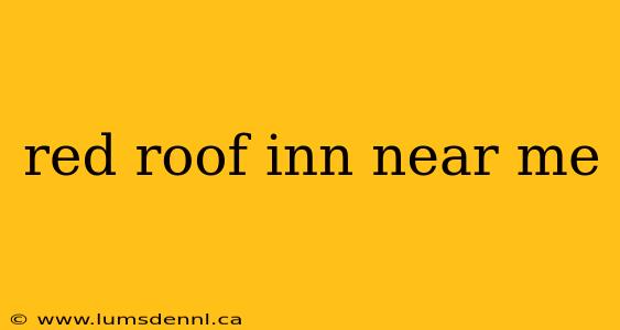 red roof inn near me