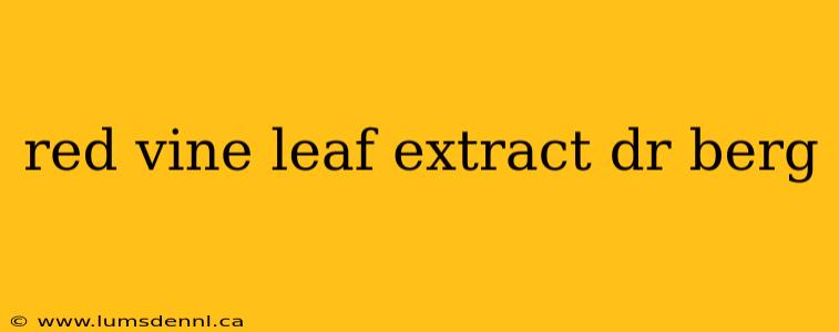 red vine leaf extract dr berg