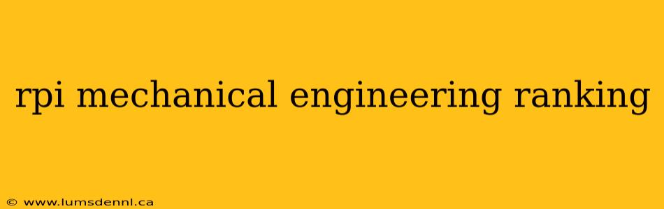 rpi mechanical engineering ranking