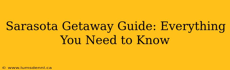 Sarasota Getaway Guide: Everything You Need to Know