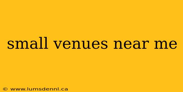 small venues near me