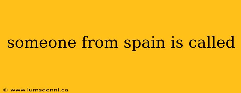 someone from spain is called