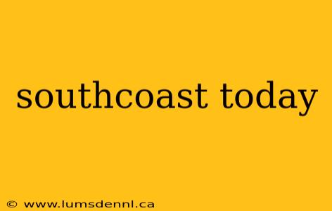 southcoast today