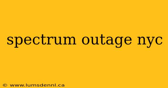 spectrum outage nyc
