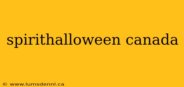 spirithalloween canada