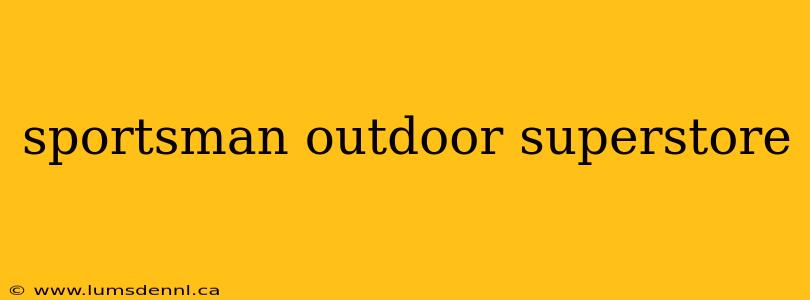 sportsman outdoor superstore
