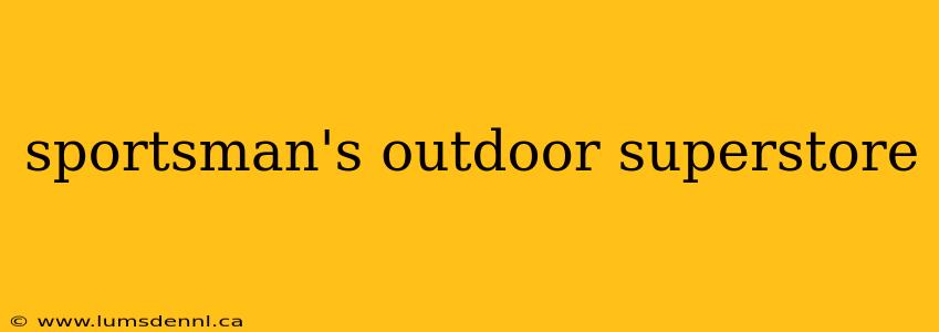 sportsman's outdoor superstore