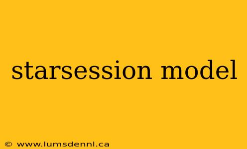 starsession model