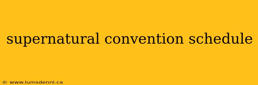 supernatural convention schedule