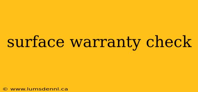 surface warranty check
