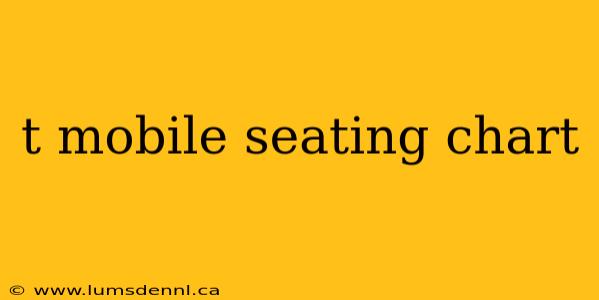 t mobile seating chart