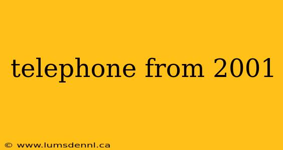 telephone from 2001