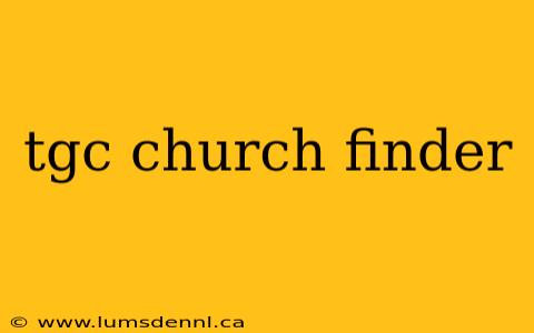 tgc church finder