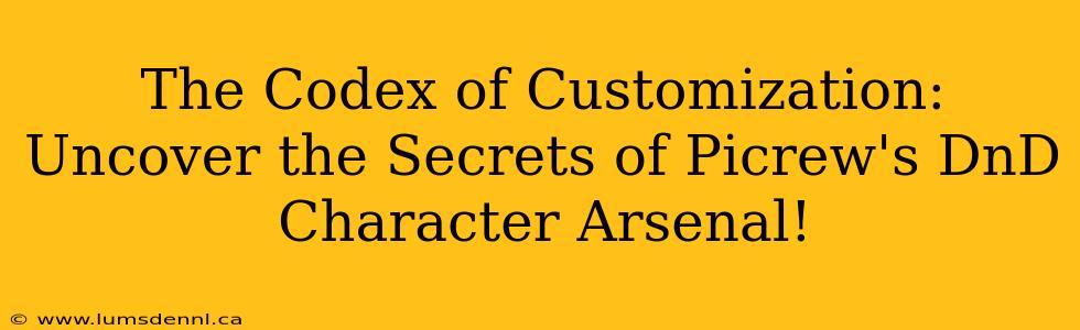 The Codex of Customization: Uncover the Secrets of Picrew's DnD Character Arsenal!